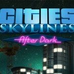 Cities: Skylines After Dark Download